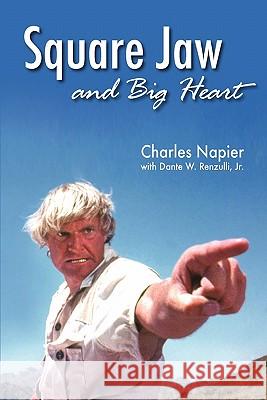 Square Jaw and Big Heart - The Life and Times of a Hollywood Actor Charles Napier Jr. Dante W. Renzulli 9781593936242 Bearmanor Media - książka