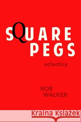 Square Pegs Rob Walker 9781925536621 Truth Serum Press - książka