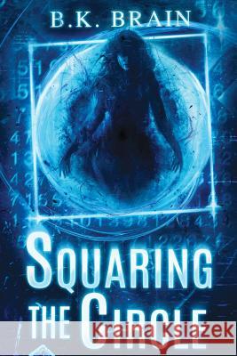 Squaring the Circle B. K. Brain 9781796309799 Independently Published - książka