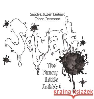 Squat: The Funny Little Inkblot Sandra Miller Linhart Tahna Desmond Fox 9781938505287 Lionheart Group, LLC - książka