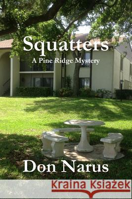 Squatters- A Pine Ridge Mystery Don Narus 9781365329050 Lulu.com - książka