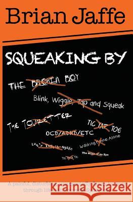 Squeaking By Jaffe, Brian 9780692488652 Farley Press - książka