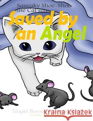 Squeaky Shoe-Shoe the Cat Gets Saved by an Angel: Stupid Humor Coloring Book Tumbleweed Charlie 9781514647912 Createspace - książka