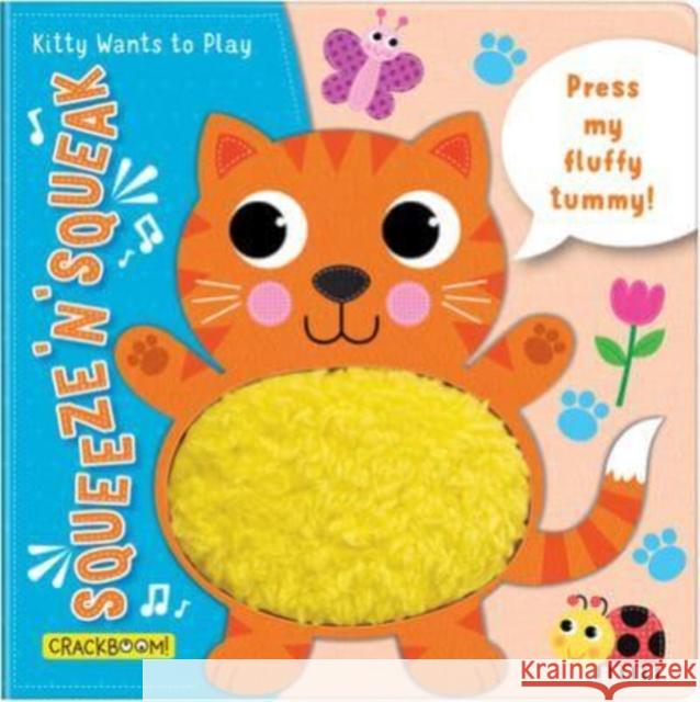 Squeeze 'n' Squeak: Kitty Wants to Play! Laforest, Carine 9782898024726 CrackBoom! Books - książka