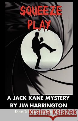 Squeeze Play Jim Harrington 9780984116003 Dover & Blackstone Media L.L.C. - książka