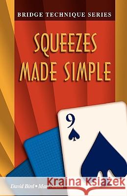 Squeezes Made Simple David Bird, Marc Smith 9781894154321 Master Point Press - książka