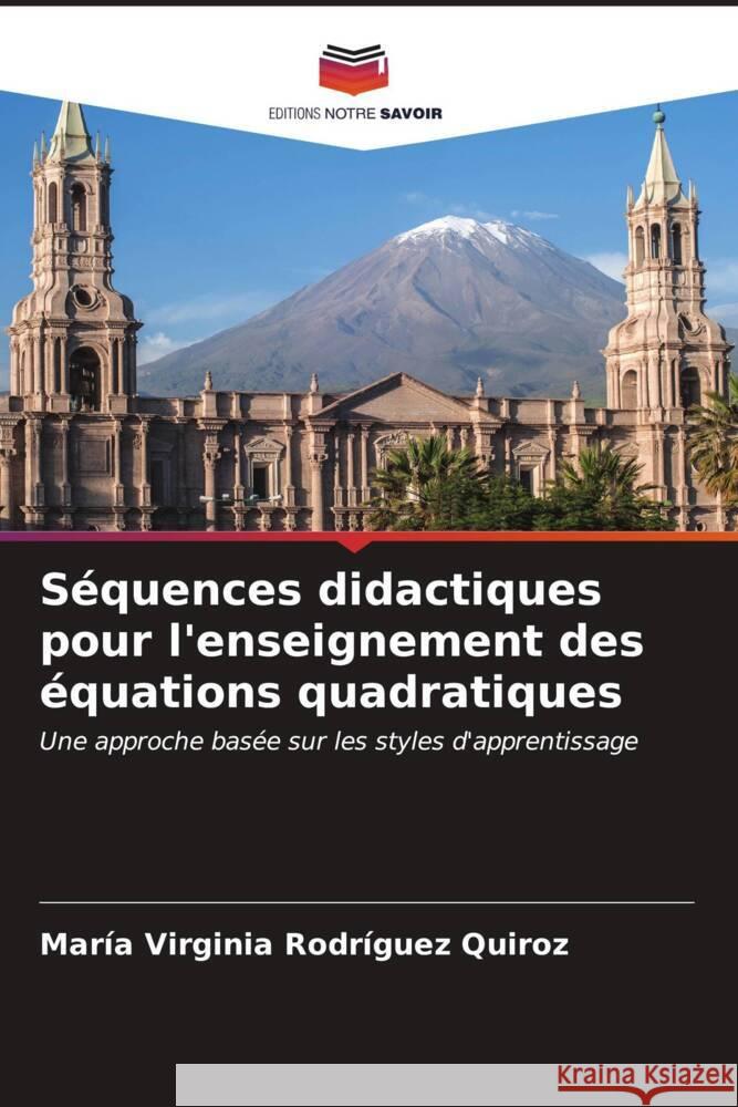 Séquences didactiques pour l'enseignement des équations quadratiques Rodríguez Quiroz, María Virginia 9786207041787 Editions Notre Savoir - książka
