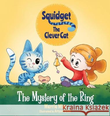 Squidget the Clever Cat: The Mystery of the Ring Merrie MIM Artyom Ernst 9781735974774 Cherished Pages Publishing - książka