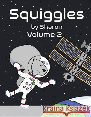 Squiggles by Sharon: Volume 2 Sharon McEnearney   9781736831847 Sharon Ink Productions, LLC - książka