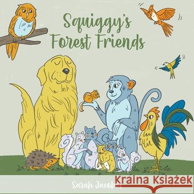 Squiggy's Forest Friends Sarah V. Jacober 9781647496500 Go to Publish - książka