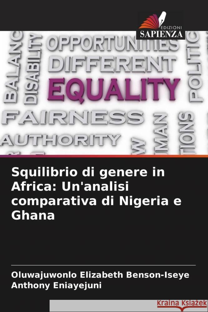 Squilibrio di genere in Africa: Un'analisi comparativa di Nigeria e Ghana Oluwajuwonlo Elizabeth Benson-Iseye Anthony Eniayejuni 9786207339365 Edizioni Sapienza - książka