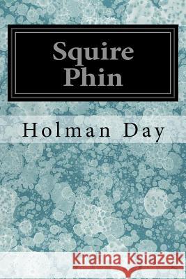 Squire Phin Holman Day 9781978072947 Createspace Independent Publishing Platform - książka