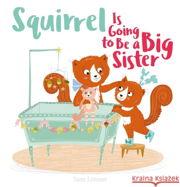 Squirrel Is Going to Be a Big Sister  9781605376318 Clavis - książka