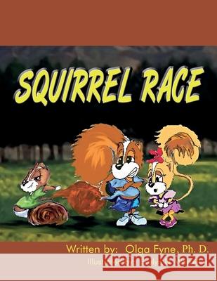 Squirrel Race Olga M. Fyne Evelyn, Jr. Worrell 9781733147248 Olga M.Fyne Publishing - książka