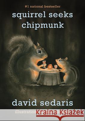 Squirrel Seeks Chipmunk: A Modest Bestiary David Sedaris Ian Falconer 9780316038409 Back Bay Books - książka