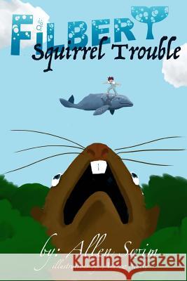 Squirrel Trouble Allen Swim 9781540811899 Createspace Independent Publishing Platform - książka