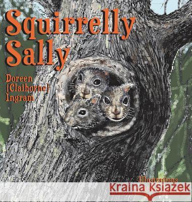 Squirrelly Sally Doreen Ingram Mark Ingram 9780991525270 Susanna Lagoon Books - książka