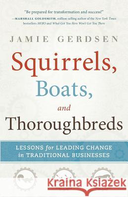 Squirrels, Boats, and Thoroughbreds Jamie Gerdsen 9781938416316 River Grove Books - książka