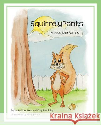 SquirrelyPants Meets the Family Aveni, Louise Rose 9780967512433 Louise R. Aveni - książka