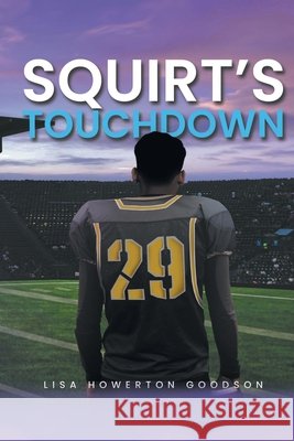 Squirt's Touchdown Goodson, Lisa Howerton 9798891126978 Covenant Books - książka