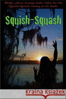Squish-Squash Pol McShane 9781494776282 Createspace - książka