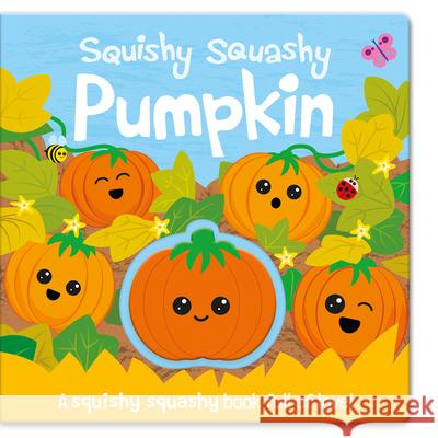 Squishy Squashy Pumpkin Georgina Wren Carrie Hennon 9781789583410 Imagine That - książka
