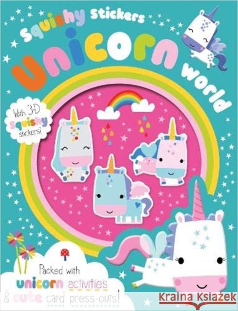 Squishy Stickers Unicorn World    9781789477948 Make Believe Ideas - książka