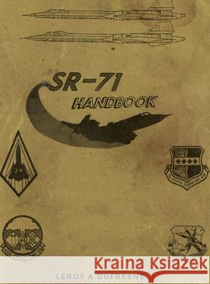 SR-71 Handbook Leroy a. DuFresne 9781646101436 Dorrance Publishing Co. - książka