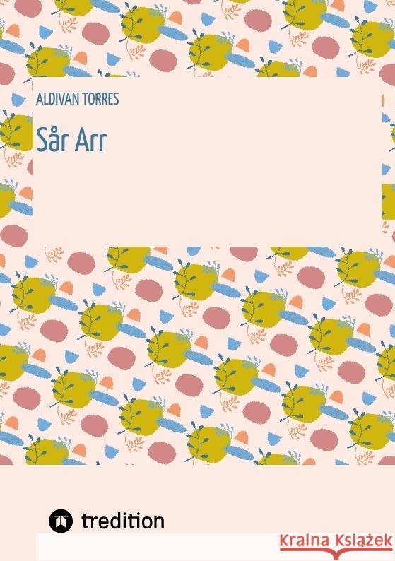 Sår Arr Torres, Aldivan 9783384579997 tredition - książka
