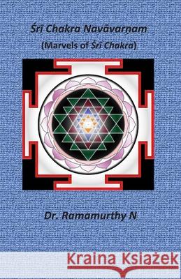 Śrī Chakra Navāvarṇam: Marvels of Śrī Chakra Natarajan, Ramamurthy 9789382237594 Local Agency - książka