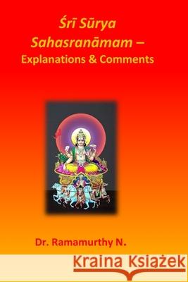 Śrī Sūrya Sahasranāmam: Explanations & Comments Ramamurthy Natarajan 9789334137903 Dr. Ramamurthy Natarajan - książka