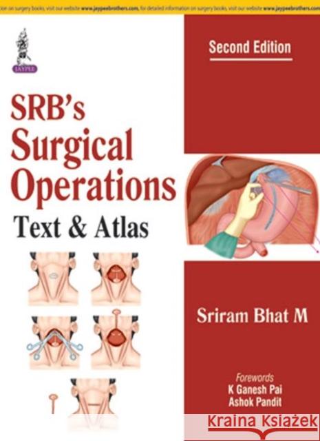 Srb's Surgical Operations: Text & Atlas Sriram Bha 9789352702114 Jp Medical Ltd - książka