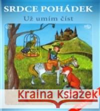 Srdce pohádek - Už umím číst JiÅ™Ã­ Å imÅ¡a 9788086523835 Plot - książka