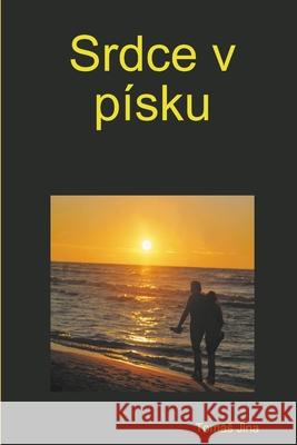 Srdce v Pisku Tomas Jina 9781312901155 Lulu.com - książka