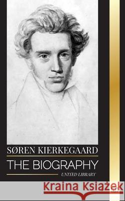 S?ren Kierkegaard: The biography of a Danish theologian and social critic United Library 9789464903256 United Library - książka