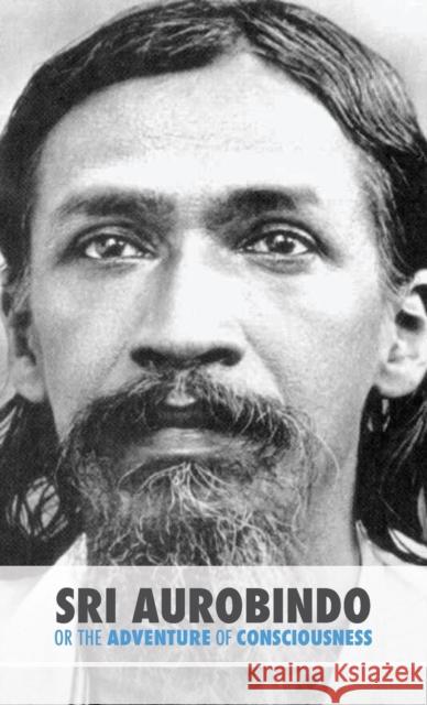 Sri Aurobindo or the Adventure of Consciousness Satprem 9789888412938 Discovery Publisher - książka