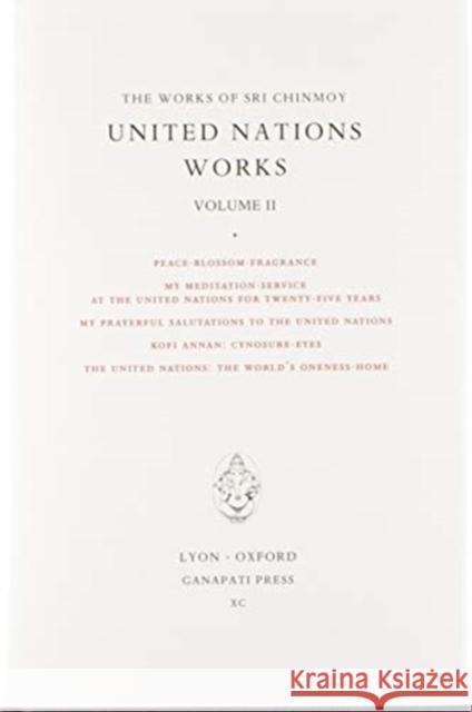 Sri Chinmoy: United Nations works II Sri Chinmoy 9781911319313 Vasudeva Server - książka