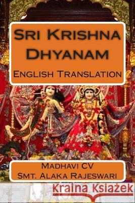 Sri Krishna Dhyanam MS Madhavi CV Smt Alaka Rajeswari 9781490561912 Createspace - książka