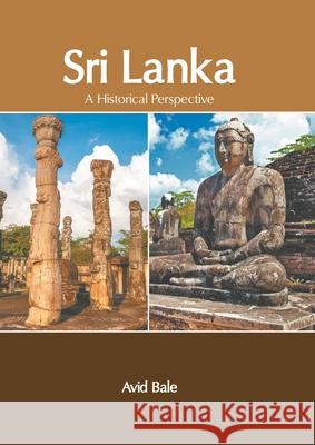 Sri Lanka: A Historical Perspective Avid Bale 9781639875054 Murphy & Moore Publishing - książka