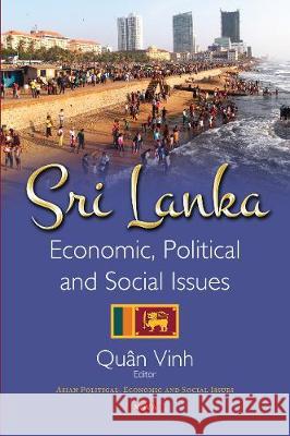 Sri Lanka: Economic, Political & Social Issues Quân Vinh 9781536126877 Nova Science Publishers Inc - książka
