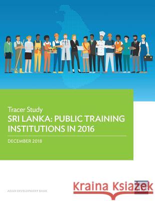 Sri Lanka: Public Training Institutions in 2016 - Tracer Study Asian Development Bank 9789292614386 Asian Development Bank - książka