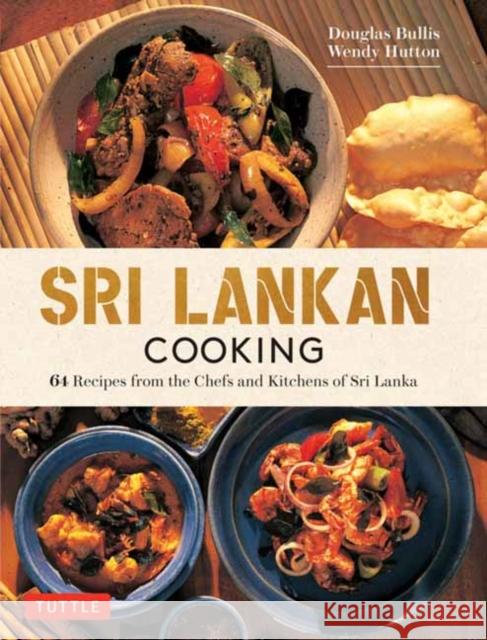 Sri Lankan Cooking: 64 Fabulous Recipes from the Chefs and Kitchens of Sri Lanka Douglas Bullis Wendy Hutton Luca Invernizzi Tettoni 9780804855730 Tuttle Publishing - książka