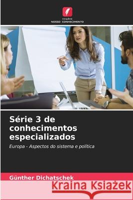 Série 3 de conhecimentos especializados Dichatschek, Günther 9786208497705 Edições Nosso Conhecimento - książka