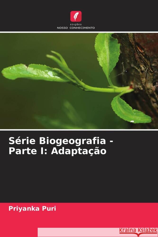 S?rie Biogeografia - Parte I: Adapta??o Priyanka Puri 9786207201129 Edicoes Nosso Conhecimento - książka