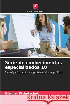 Série de conhecimentos especializados 10 Dichatschek, Günther 9786136412283 Edições Nosso Conhecimento - książka