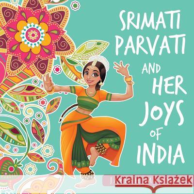 Srimati Parvati and Her Joys of India Jayesh Mahtani 9781504994880 Authorhouse - książka