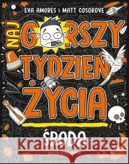 Środa. Najgorszy tydzień życia w.2 Eva Amores, Matt Cosgrove 9788310143396 Nasza Księgarnia - książka