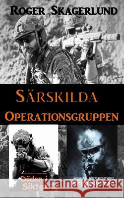 Särskilda Operationsgruppen: Del 1 och 2 Skagerlund, Roger 9789176995976 Books on Demand - książka