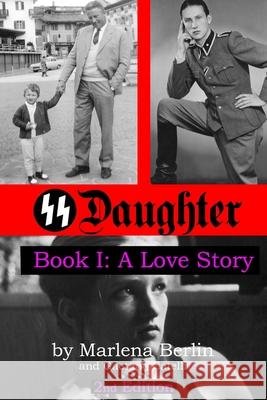 SS Daughter: A Love Story Marlena Berlin Gaetano Catelli 9780692498026 Gaetano Catelli - książka