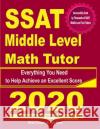 SSAT Middle Level Math Tutor: Everything You Need to Help Achieve an Excellent Score Ava Ross Reza Nazari 9781646128495 Effortless Math Education